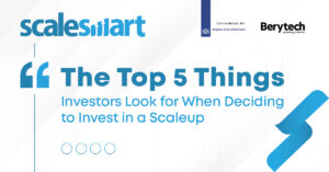 The Top 5 Things Investors Look for in a Scaleup